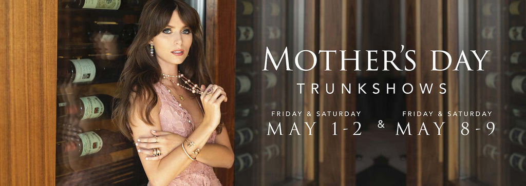 Mother's Day Trunkshows